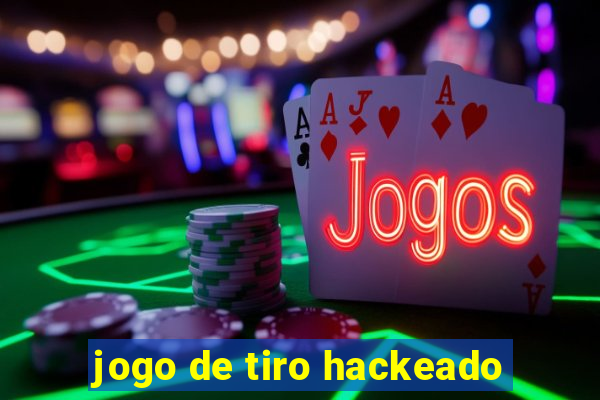 jogo de tiro hackeado